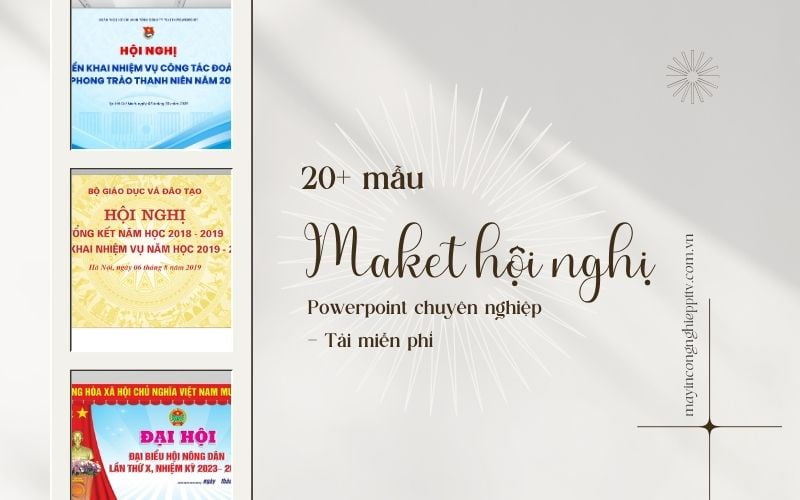 20+ Mẫu Maket hội nghị Powerpoint chuyên nghiệp - Tải miễn phí